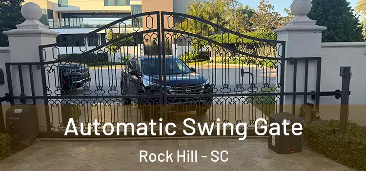 Automatic Swing Gate Rock Hill - SC