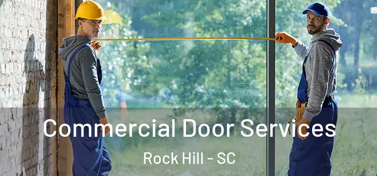  Commercial Door Services Rock Hill - SC