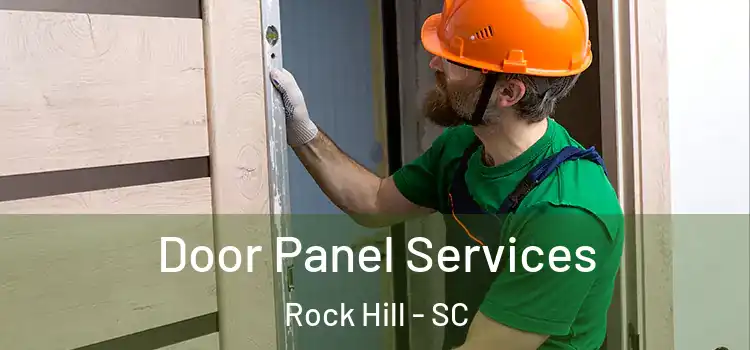 Door Panel Services Rock Hill - SC