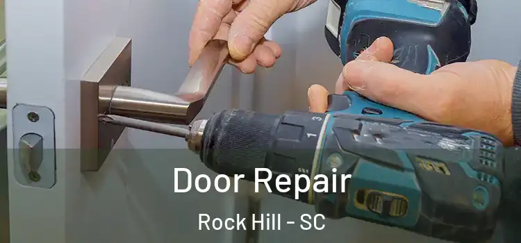 Door Repair Rock Hill - SC
