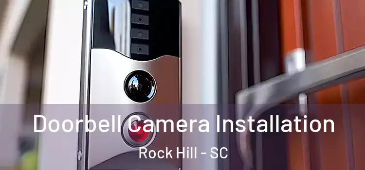 Doorbell Camera Installation Rock Hill - SC