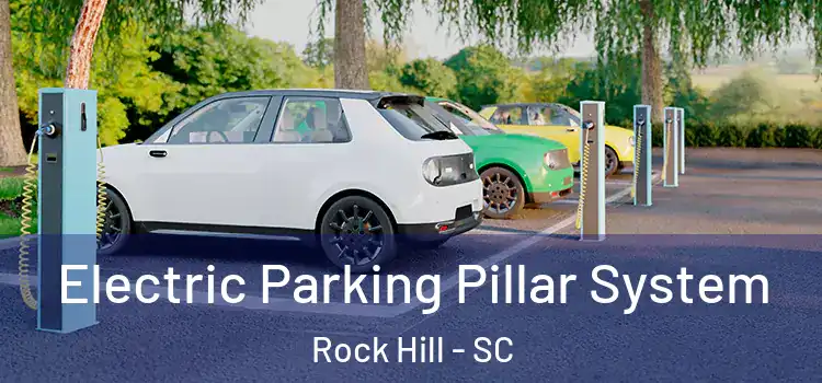 Electric Parking Pillar System Rock Hill - SC