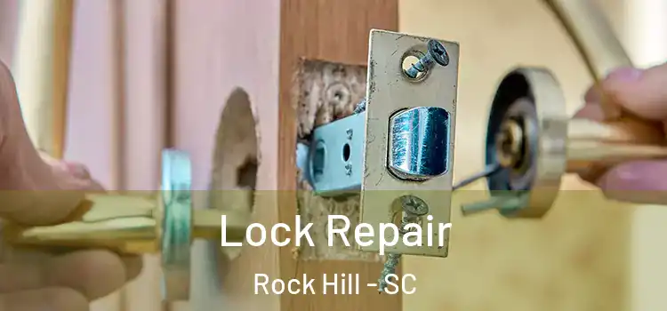 Lock Repair Rock Hill - SC