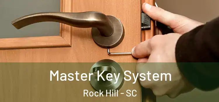 Master Key System Rock Hill - SC