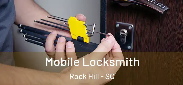 Mobile Locksmith Rock Hill - SC