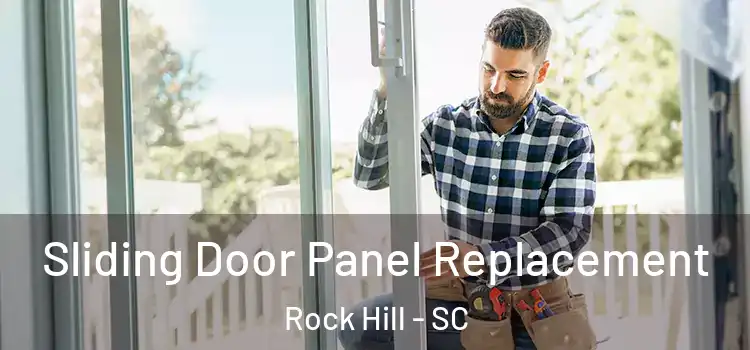  Sliding Door Panel Replacement Rock Hill - SC