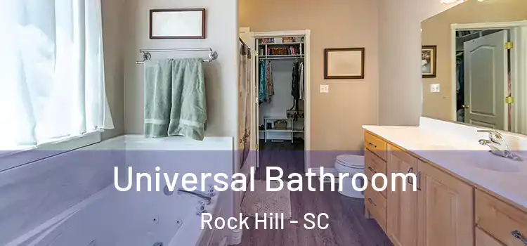  Universal Bathroom Rock Hill - SC